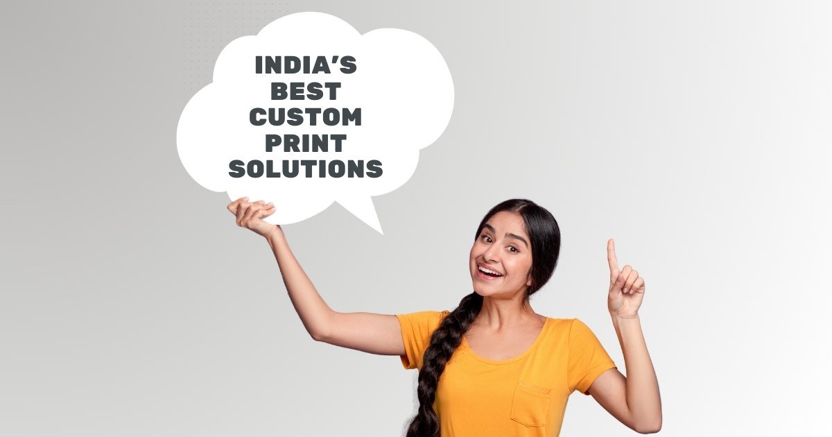 Revolutionize Your Brand Promotion with India’s Best Custom Print Solutions