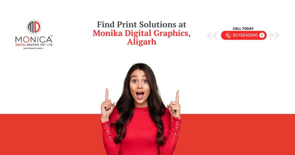 MONICA DIGITAL - Find Print Solutions at Monika Digital Graphics, Aligarh.
