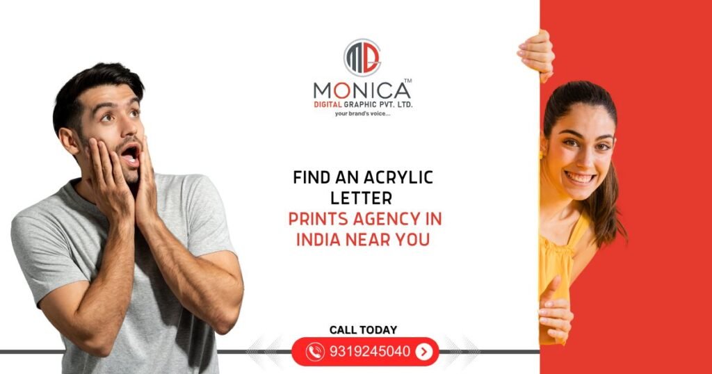MONICA DIGITAL - Find an Acrylic Letter Prints Agency in India Near You