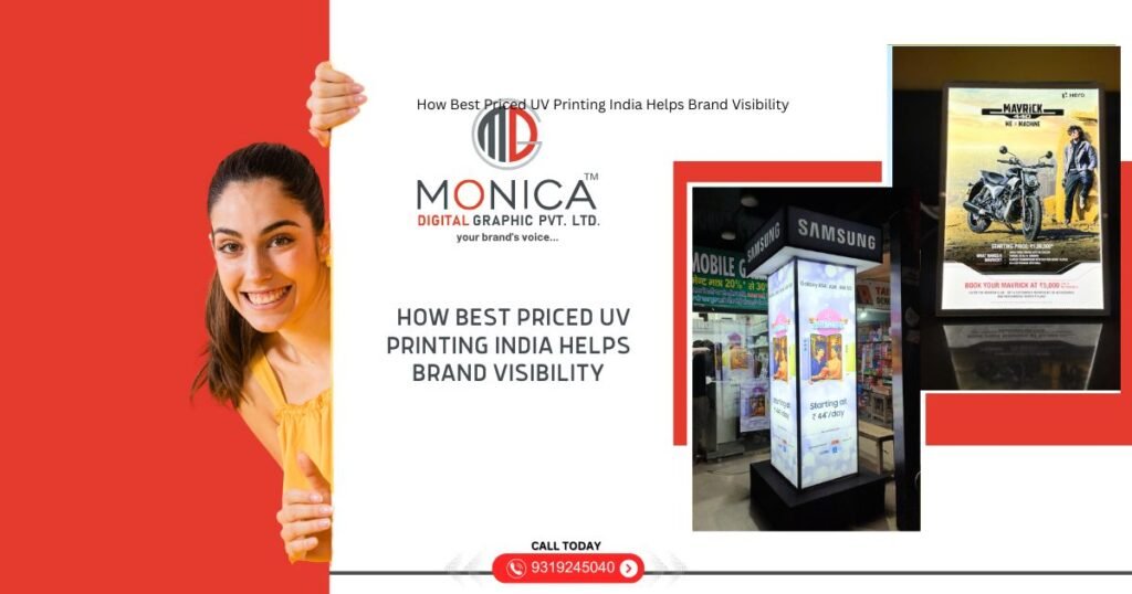 MONICA DIGITAL - How Best Priced UV Printing India Helps Brand Visibility