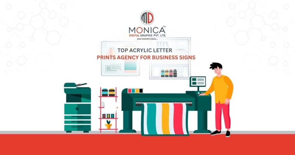 MONICA DIGITAL - Top Acrylic Letter Prints Agency for Business Signs