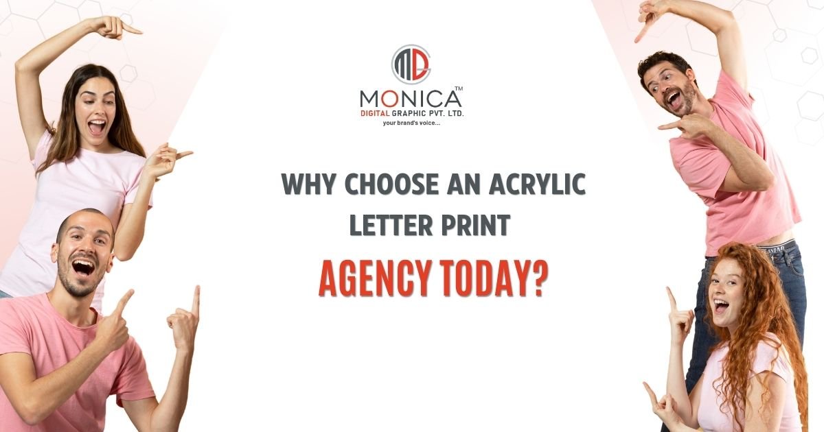 Why Choose an Acrylic Letter Prints Agency Today
